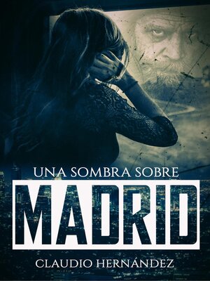 cover image of Una sombra sobre Madrid